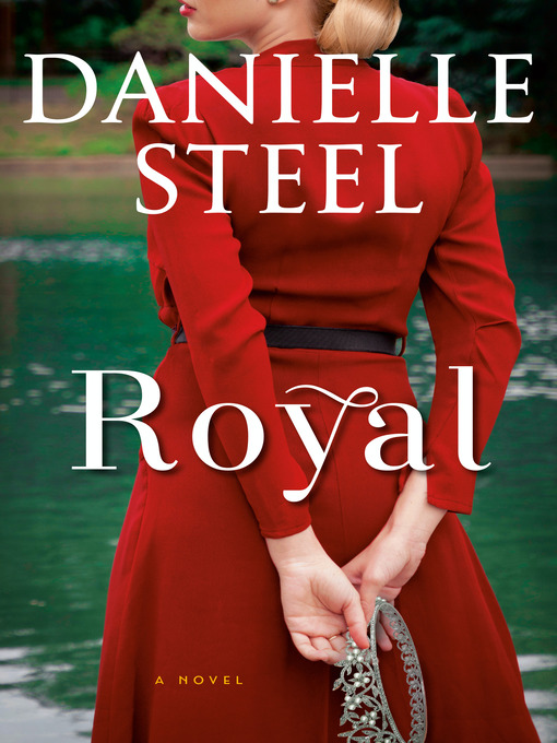 Title details for Royal by Danielle Steel - Wait list
